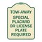 Signmission Tow-Away Special Placard or License Plate Required Heavy-Gauge Aluminum Sign, 24" H, TG-1824-22796 A-DES-TG-1824-22796 - alternate 1
